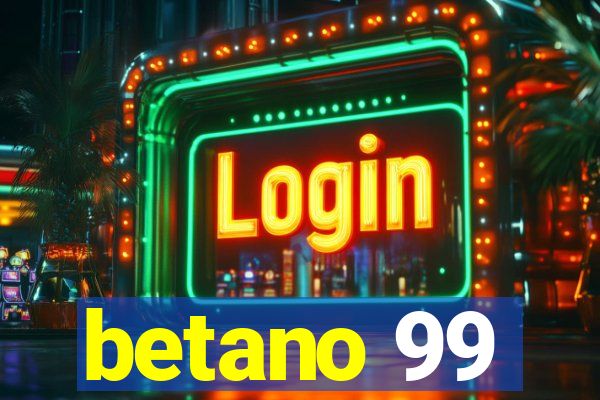 betano 99